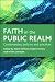 Faith in the Public Realm by Adam Dinham