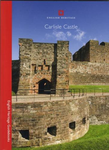 Carlisle Castle (English Heritage Guidebooks) by Henry Summerson (2008-01-01)