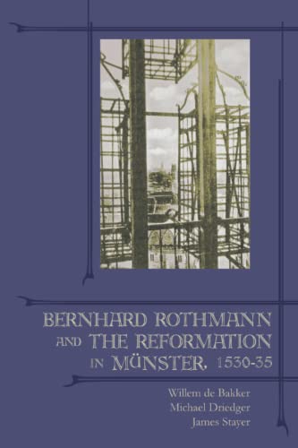 Bernhard Rothmann and the Reformation in Münster, 1530-35 (Paperback)