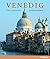 Venedig: Die goldenen Jahrhunderte