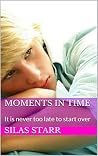 Moments in Time Moments in Time