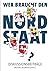 Wer braucht den Nordstaat?