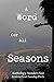 A Word for All Seasons