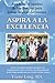 Asira a la Excelencia by Yvette Long