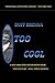 Too Cool