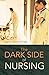 The Dark Side of Nursing