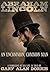 Abraham Lincoln - An Uncommon, Common Man: A Narrative of His Life