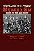 "Don't Just Kill Them, Murder Em": Burton E. Burfeind's War Stories