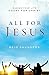 All For Jesus by Reid Saunders