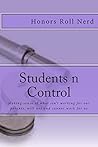 Students n Control: Making sense of what isn't working for our parents, will not and cannot work for us