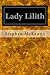 Lady Lilith: Being the First Part of The Sensationalists