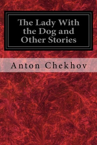 The Lady With the Dog and Other Stories
