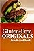 Gluten-Free Originals - Lunch Cookbook: (Practical and Delicious Gluten-Free, Grain Free, Dairy Free Recipes) (Gluten-free Originals Cookbook)