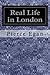 Real Life in London