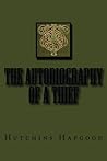The Autobiography of a Thief The Autobiography of a Thief