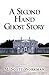 A Second Hand Ghost Story