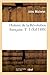 Histoire de La Revolution Francaise. T. 1 (A0/00d.1888)