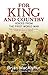 For King and Country: Voices from the First World War
