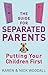 The Guide for Separated Parents by Karen Woodall