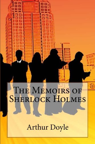 The Memoirs of Sherlock Holmes