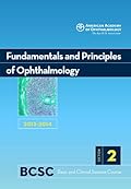 Basic and Clinical Science Course, Section 2: Fundamentals and Principles of Ophthalmology 2013-2014