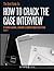 The Best Book On How To Crack The Case Interview