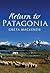 Return to Patagonia