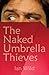 The Naked Umbrella Thieves