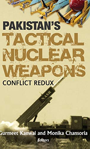 Pakistan's Tactical Nuclear Weapons: Conflict Redux (Hardcover)
