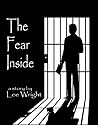 The Fear Inside: A Short Story