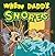 When Daddy Snores