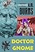 Doctor. Gnome (Alchemy Pond Adventures Book 1)