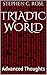Triadic World