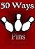 50 Ways to use Pins in Phys...