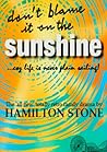 Don't Blame It On The Sunshine !