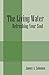 The Living Water by James A. Solomon