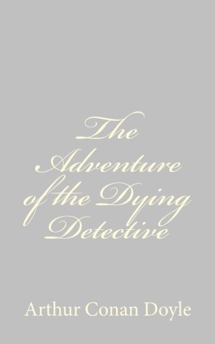 The Adventure of the Dying Detective