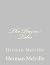 The Piazza Tales: Herman Melville