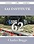 SAS Institute 62 Success Secrets - 62 Most Asked Questions on SAS Institute - What You Need to Know