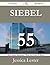 Siebel 55 Success Secrets - 55 Most Asked Questions on Siebel... by Jessica N. Lester