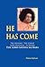 He Has Come by Patrick Gallivan