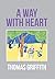 A Way with Heart