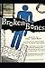 Broken Bones: A Novel