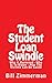 The Student Loan Swindle: W...