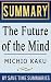 The Future of the Mind: The...
