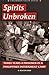 Spirits Unbroken: Three Years a Prisoner in a Philippines Internment Camp