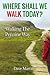 Where Shall We Walk Today?: Walking The Pennine Way