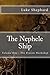 The Nephele Ship: Volume One - The Frozen Workshop
