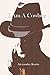 I Am A Cowboy by Alexander Kurtis