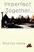 Imperfect Together (Unwanted Legacy Romance)